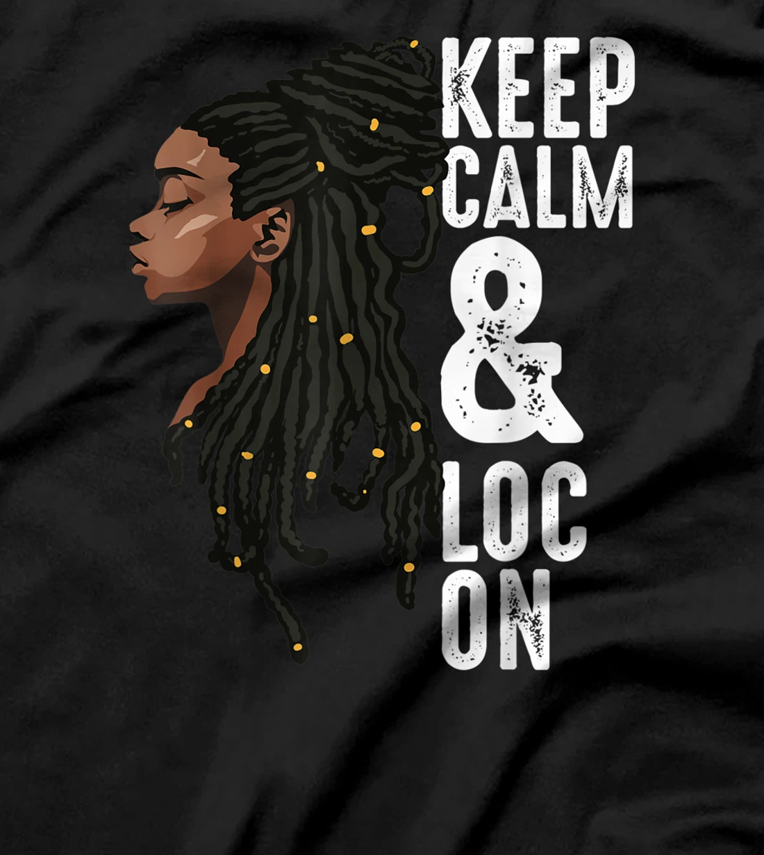 Funny Black Melanin Dreadlocks Gift Cute Afro Loc Girl Women T-Shirt
