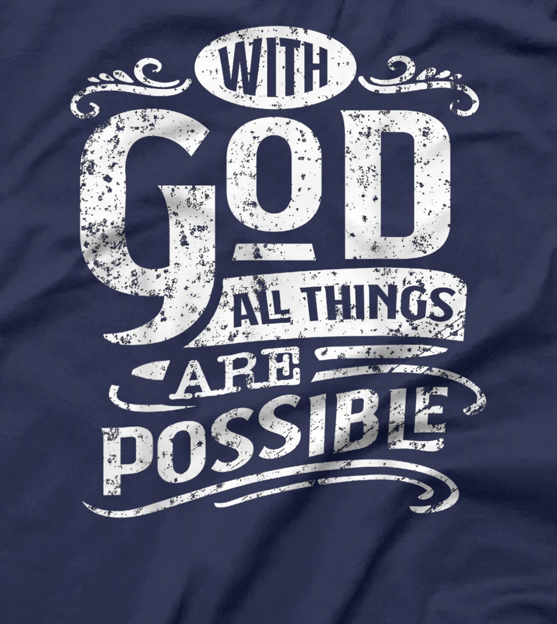 With God All Things Are Possible Bible Quote Inspirational T-Shirt