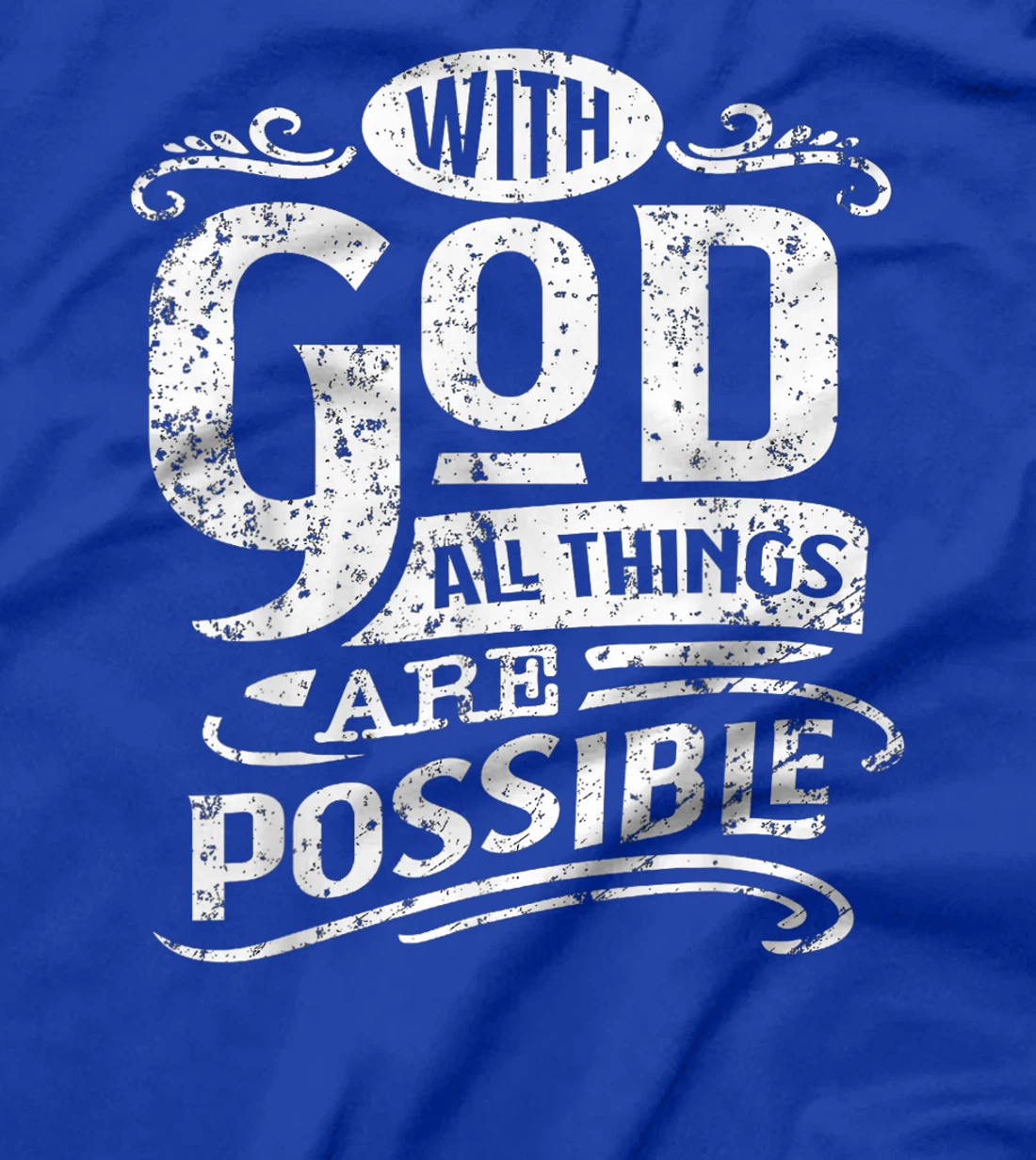 With God All Things Are Possible Bible Quote Inspirational T-Shirt