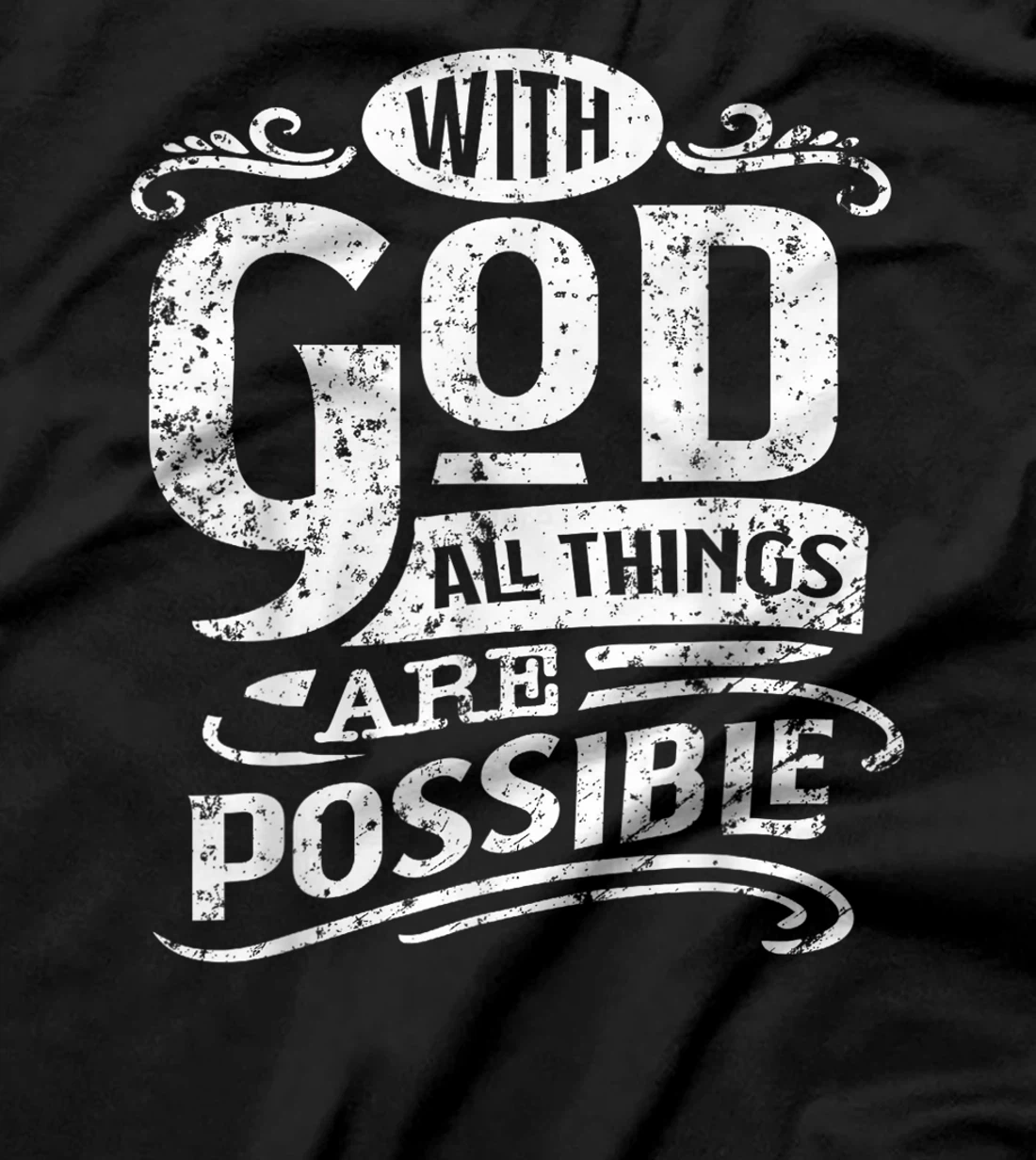 With God All Things Are Possible Bible Quote Inspirational T-Shirt