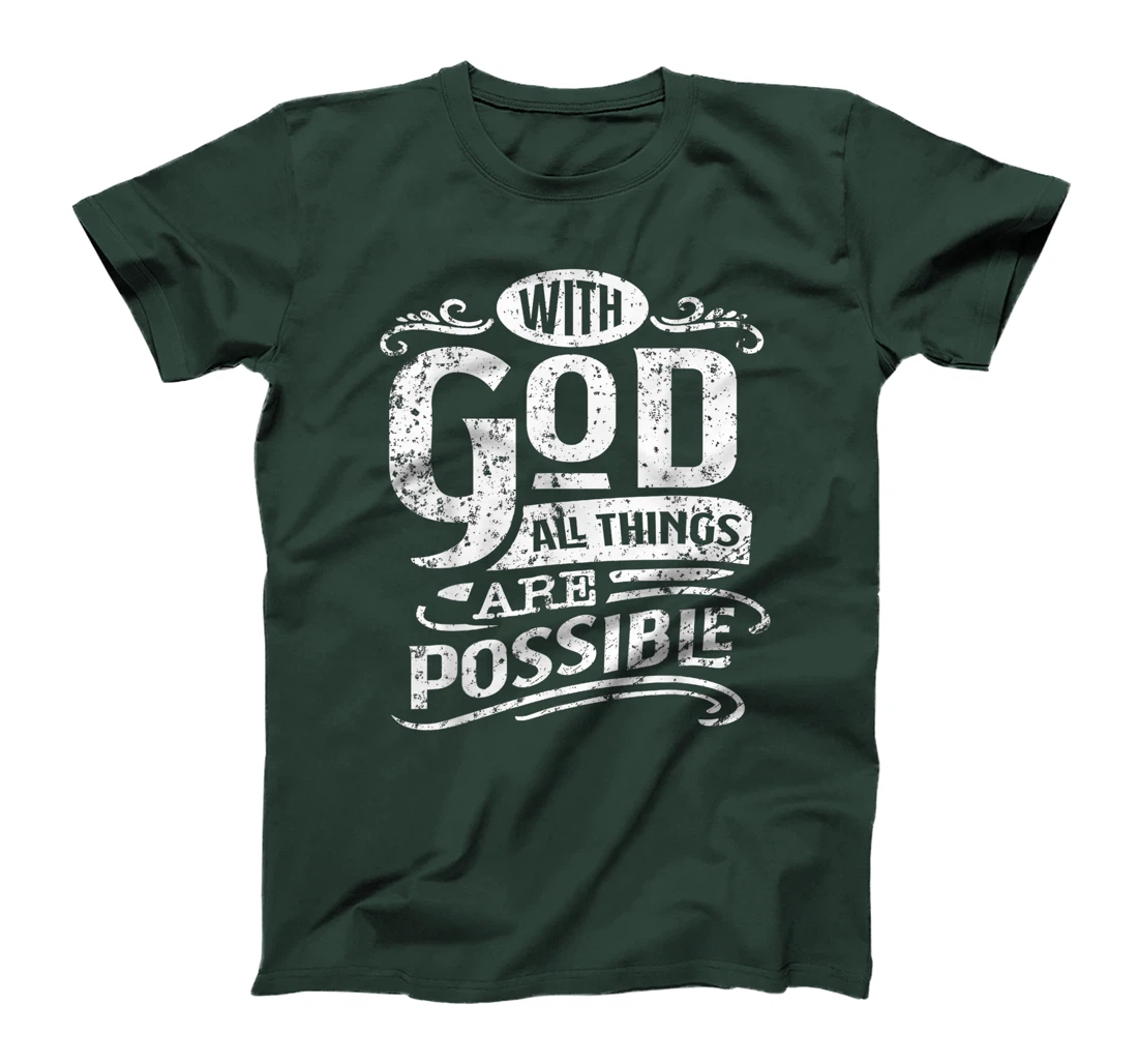 With God All Things Are Possible Bible Quote Inspirational T-Shirt