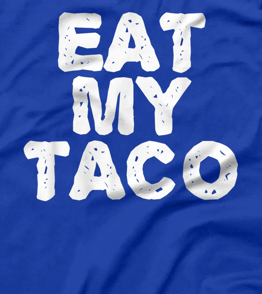 EAT MY TACO Funny Lesbian LGBT Gay Pride Naughty Gift Idea T-Shirt
