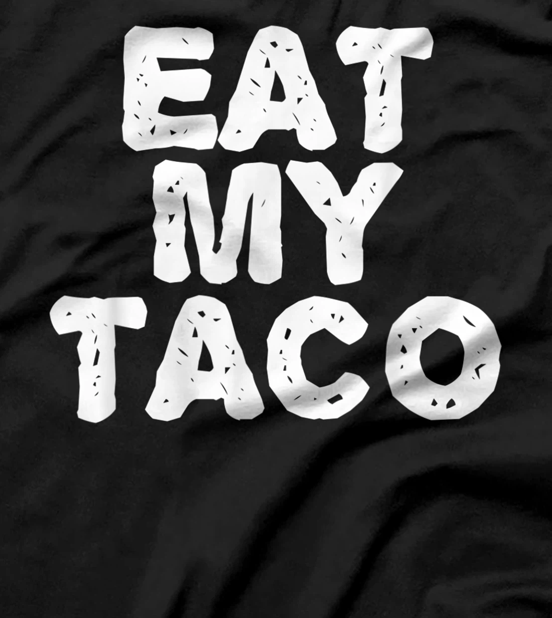 EAT MY TACO Funny Lesbian LGBT Gay Pride Naughty Gift Idea T-Shirt