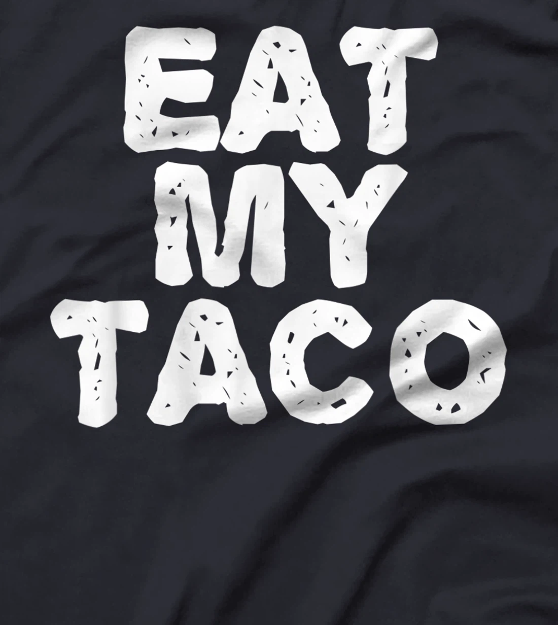 EAT MY TACO Funny Lesbian LGBT Gay Pride Naughty Gift Idea T-Shirt