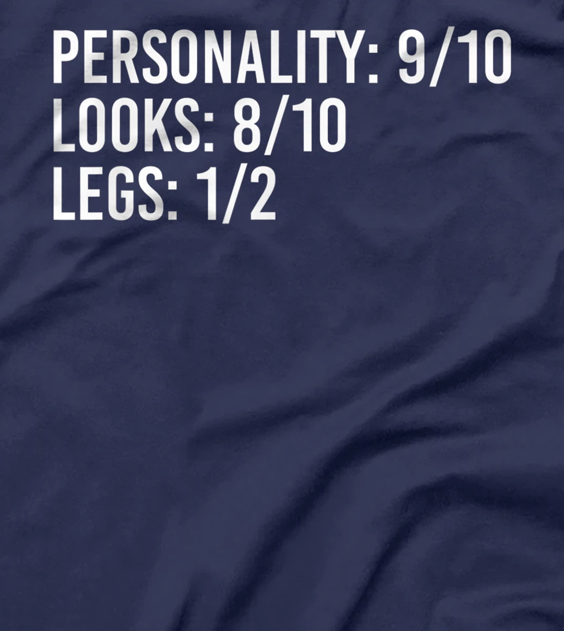 PERSONALITY LOOKS LEGS Funny Amputation Recovery Gift Idea T-Shirt