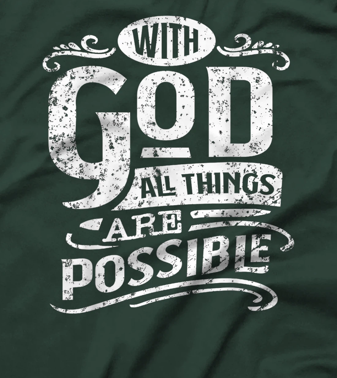 With God All Things Are Possible Bible Quote Inspirational T-Shirt
