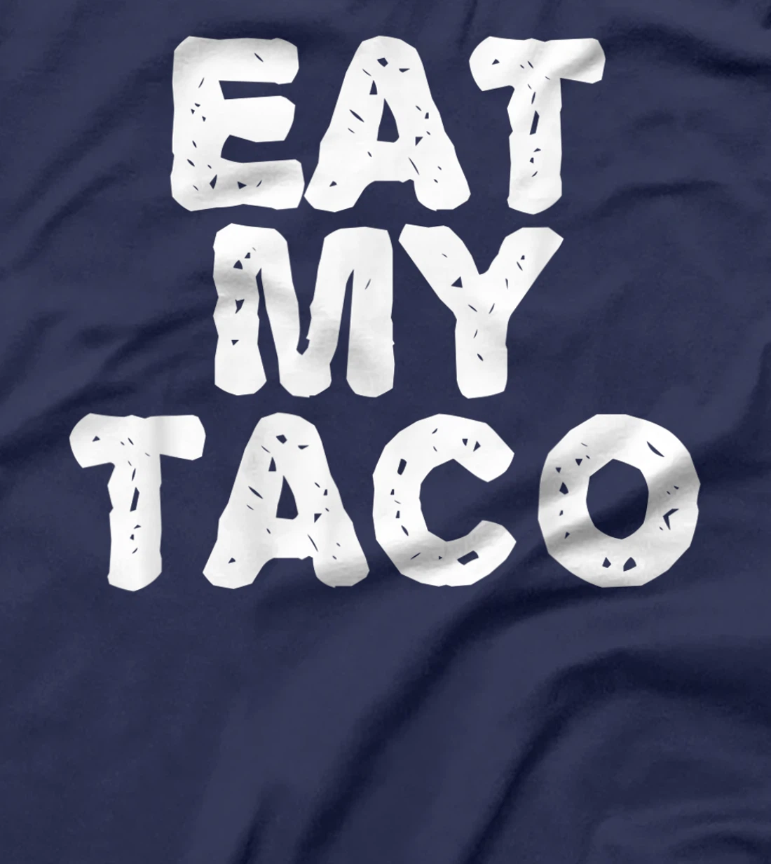 EAT MY TACO Funny Lesbian LGBT Gay Pride Naughty Gift Idea T-Shirt