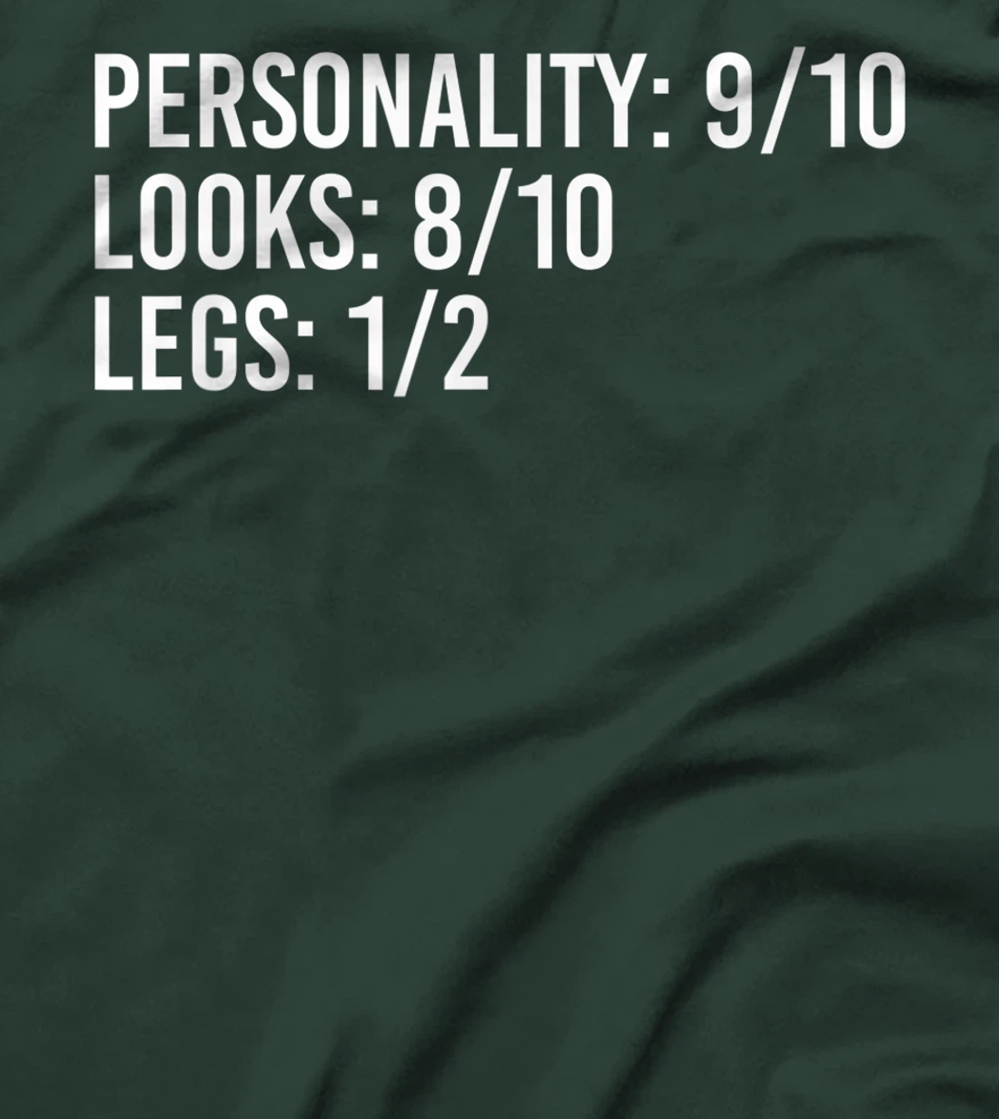 PERSONALITY LOOKS LEGS Funny Amputation Recovery Gift Idea T-Shirt