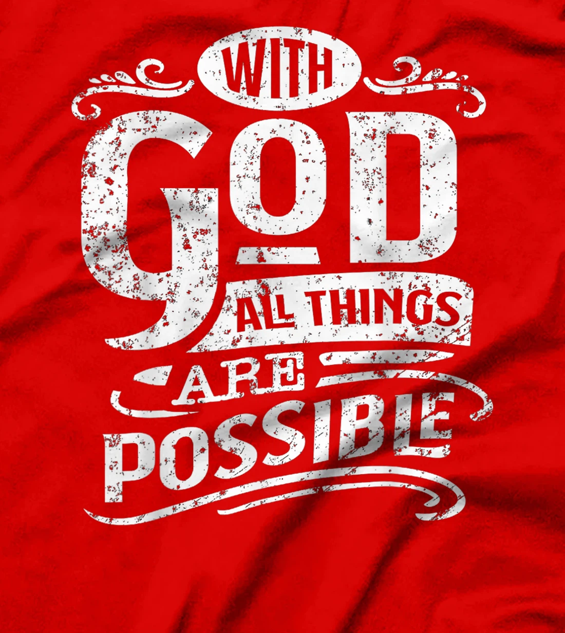 With God All Things Are Possible Bible Quote Inspirational T-Shirt
