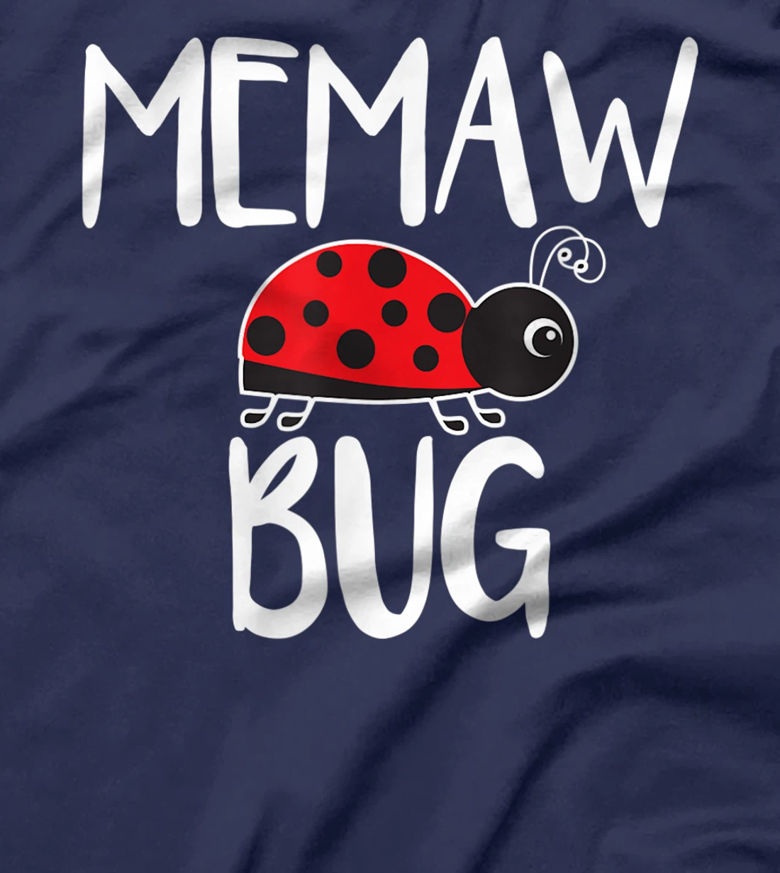 Memaw Bug Funny Ladybug Grandma T-Shirt