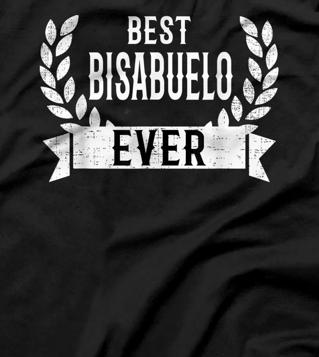 Mens Best Bisabuelo Ever Spanish Great Grandpa T-Shirt