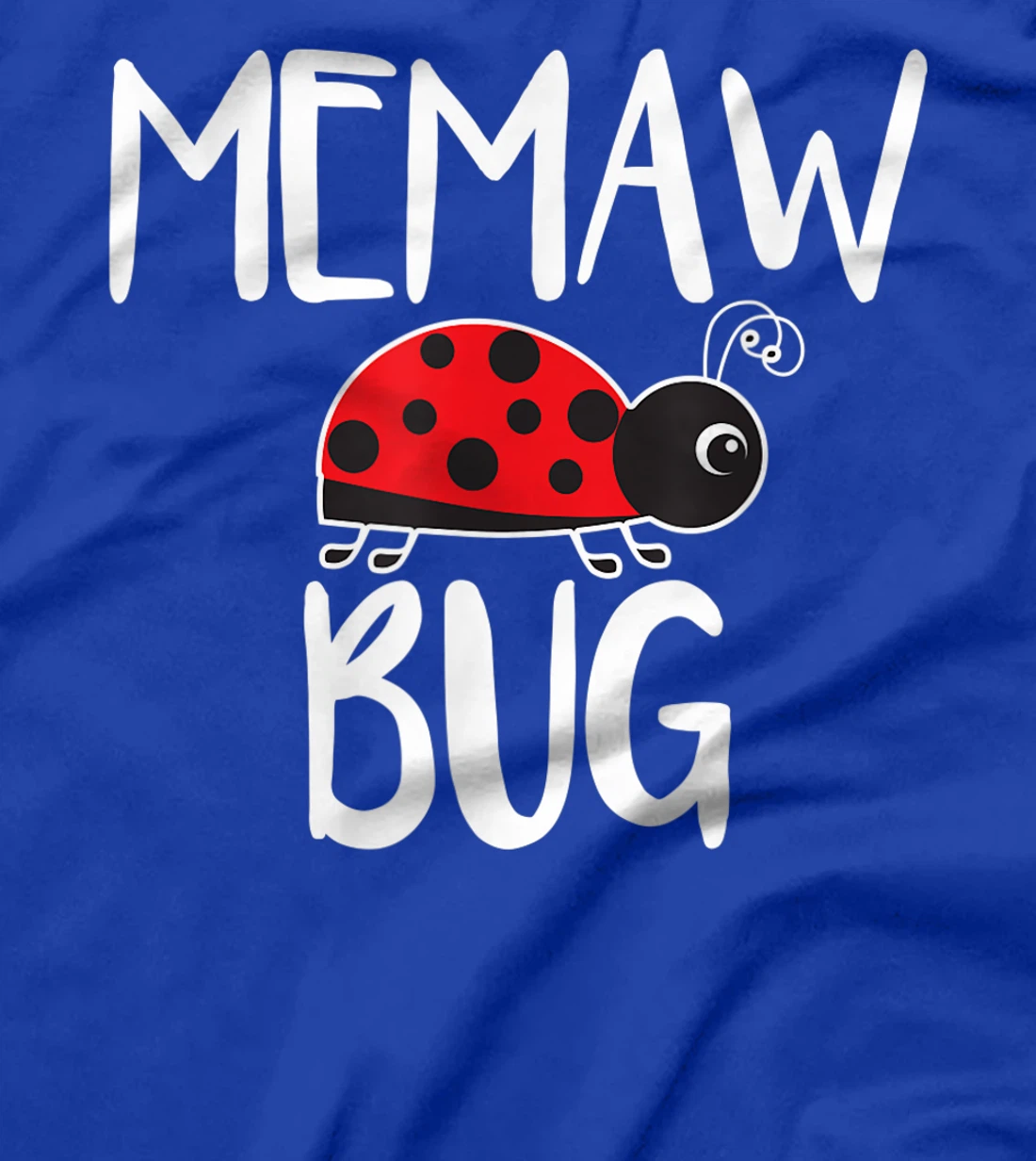 Memaw Bug Funny Ladybug Grandma T-Shirt