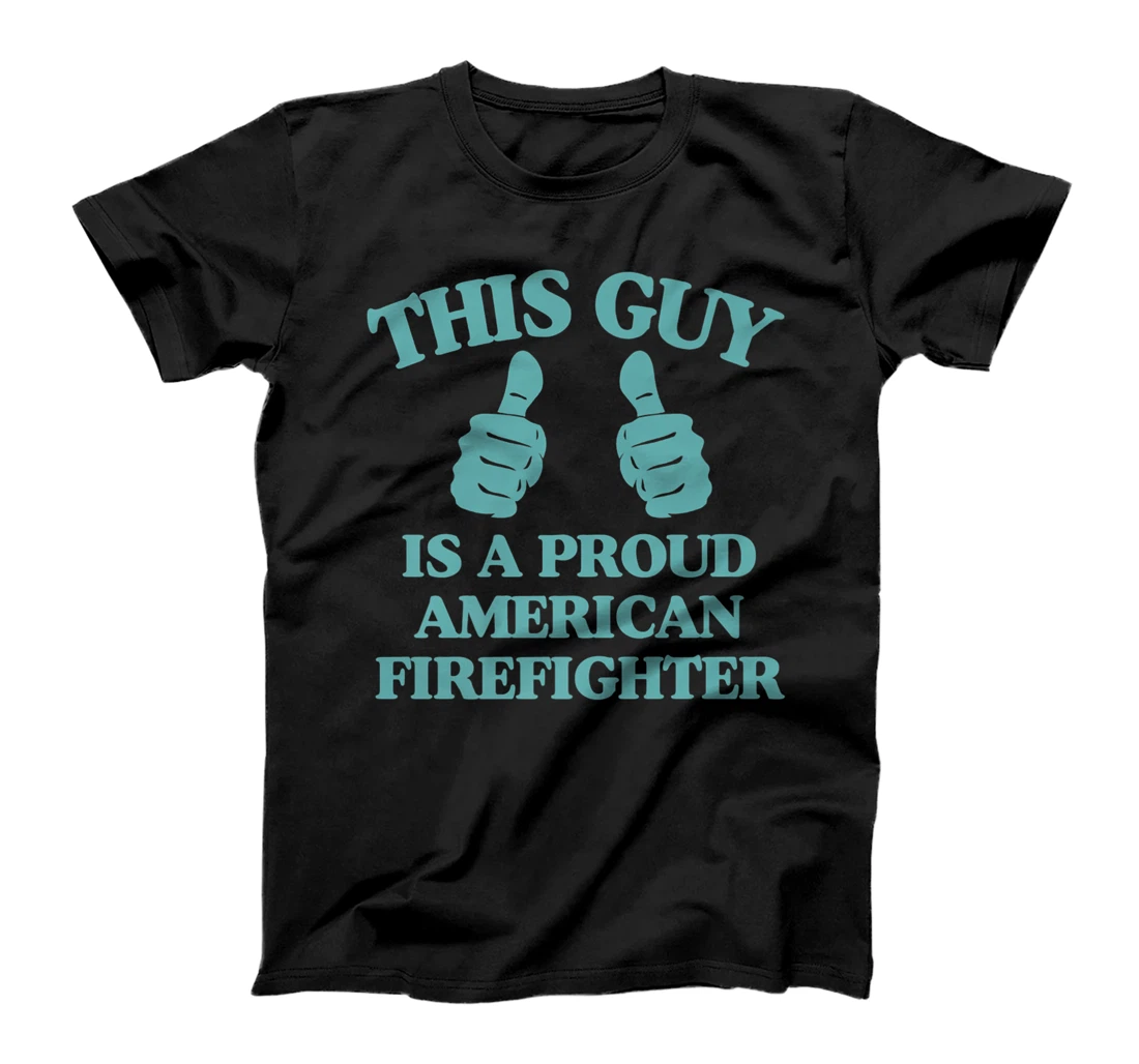 Mens This Guy Is A Proud American Firefighter Funny Two Thumbs Premium T-Shirt