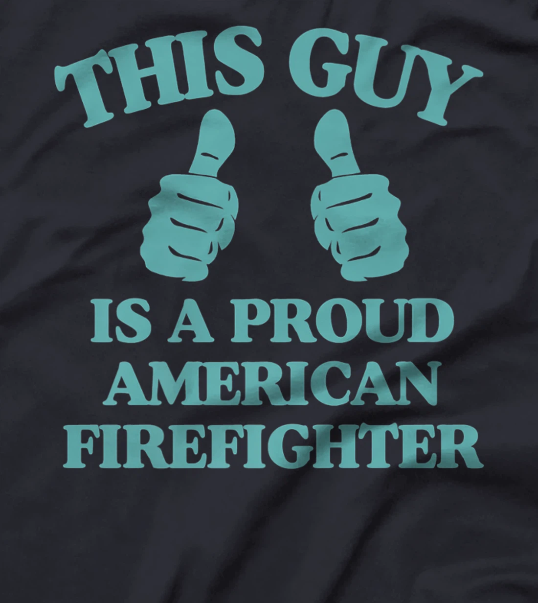 Mens This Guy Is A Proud American Firefighter Funny Two Thumbs Premium T-Shirt