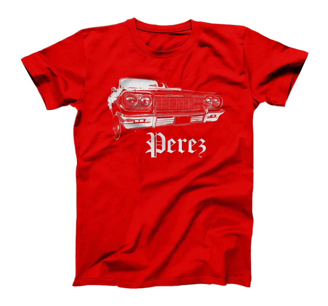 Perez Shirt Lowrider Cali Family Reunion Gift T-Shirt