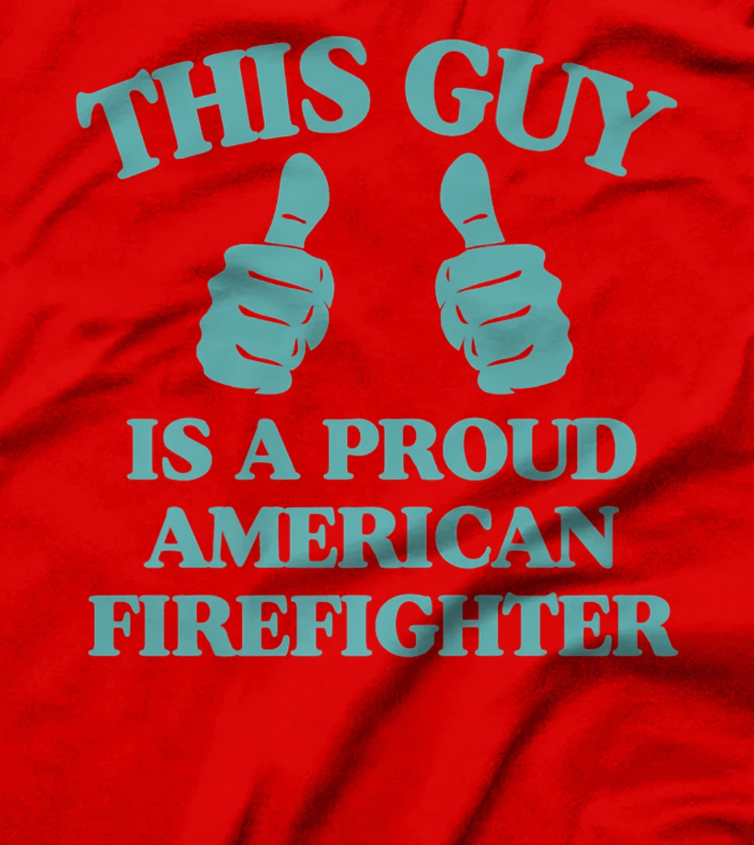 Mens This Guy Is A Proud American Firefighter Funny Two Thumbs Premium T-Shirt