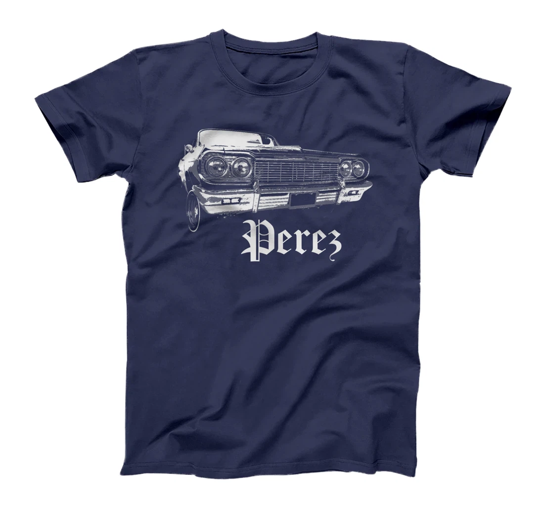 Perez Shirt Lowrider Cali Family Reunion Gift T-Shirt