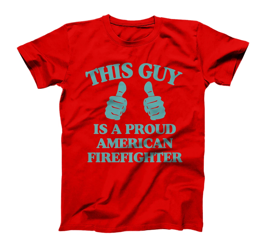 Mens This Guy Is A Proud American Firefighter Funny Two Thumbs Premium T-Shirt