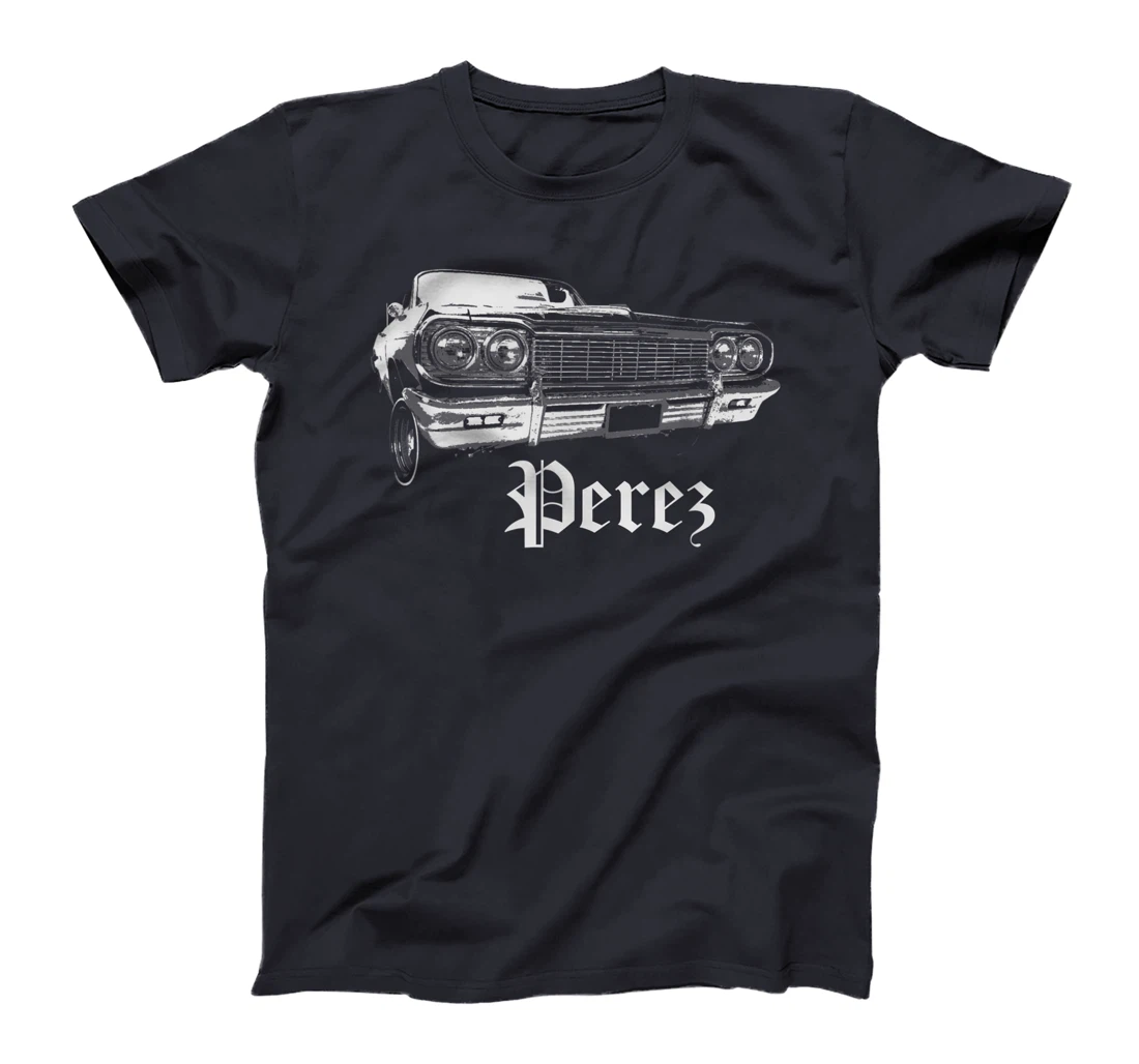 Perez Shirt Lowrider Cali Family Reunion Gift T-Shirt