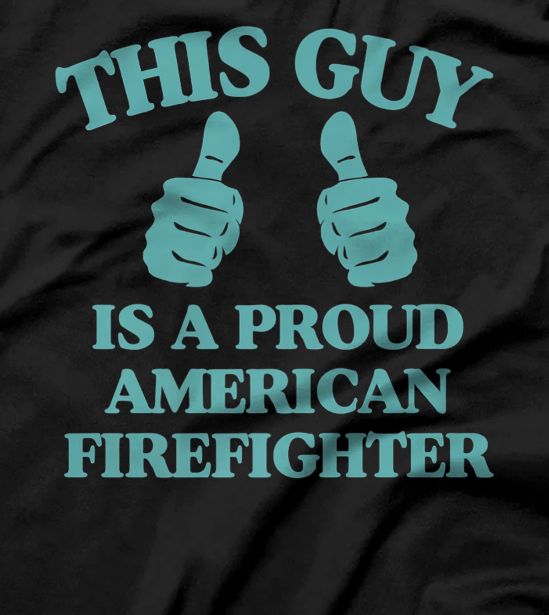 Mens This Guy Is A Proud American Firefighter Funny Two Thumbs Premium T-Shirt