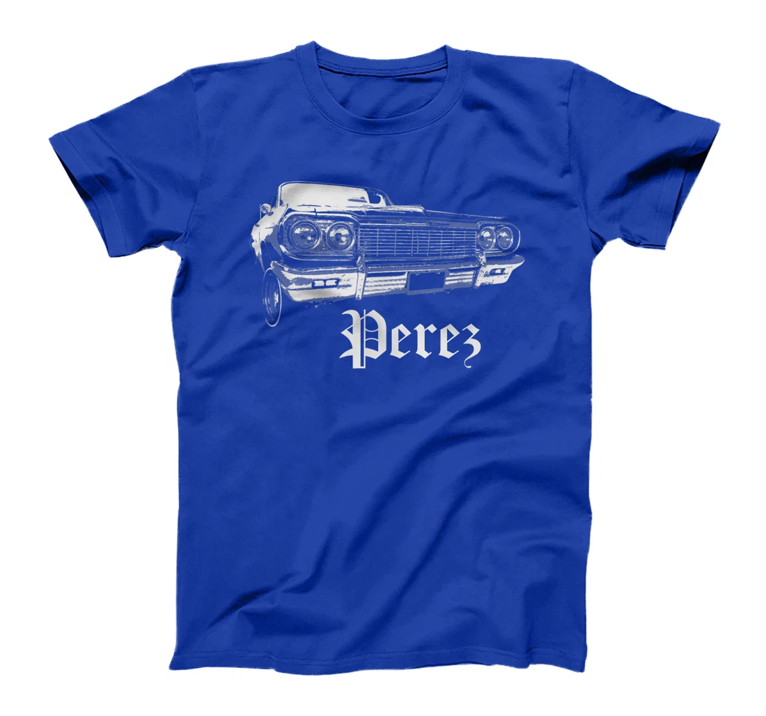 Perez Shirt Lowrider Cali Family Reunion Gift T-Shirt