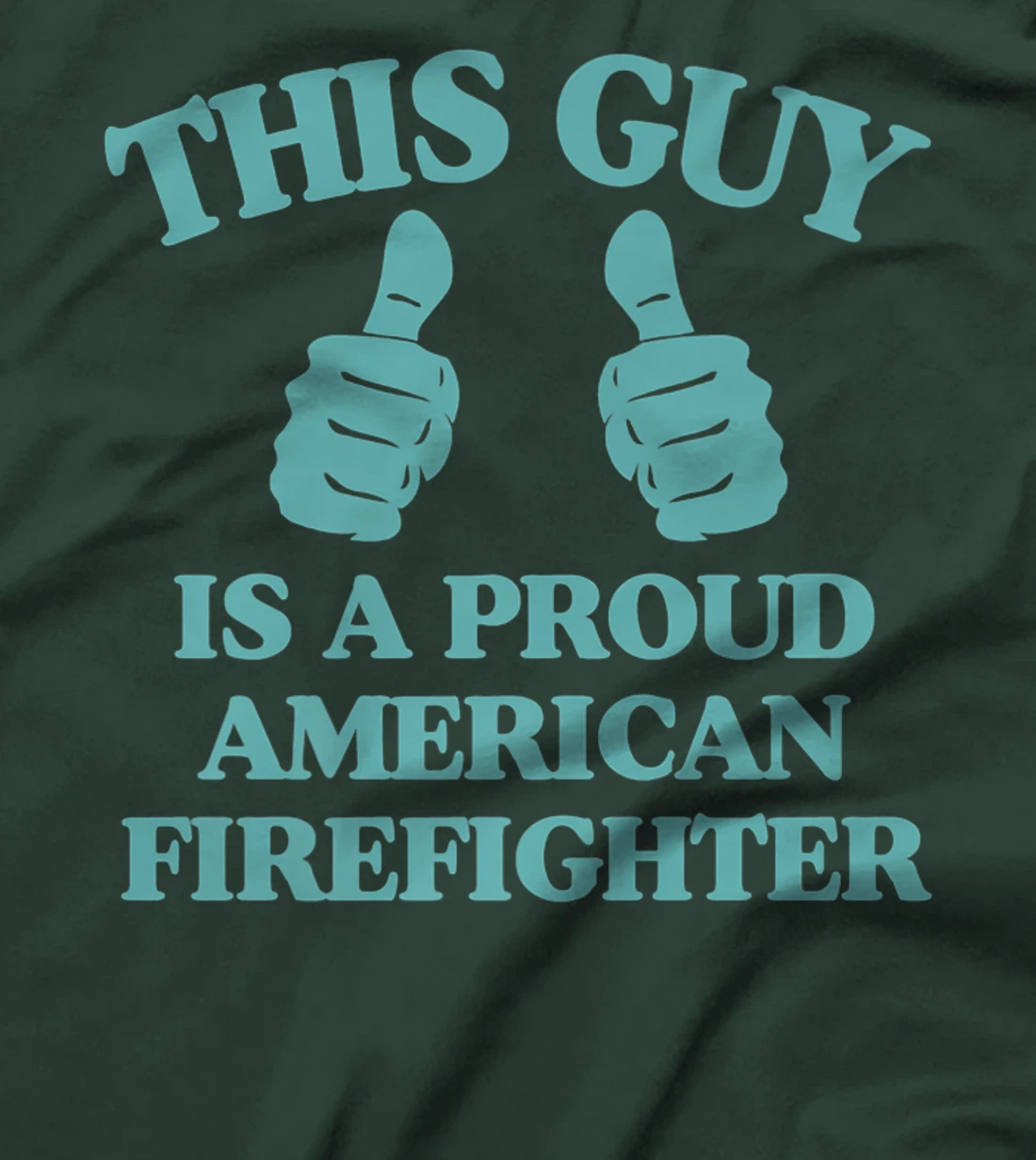 Mens This Guy Is A Proud American Firefighter Funny Two Thumbs Premium T-Shirt