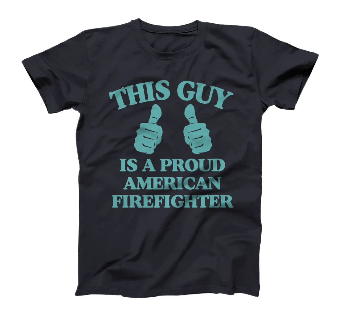 Mens This Guy Is A Proud American Firefighter Funny Two Thumbs Premium T-Shirt