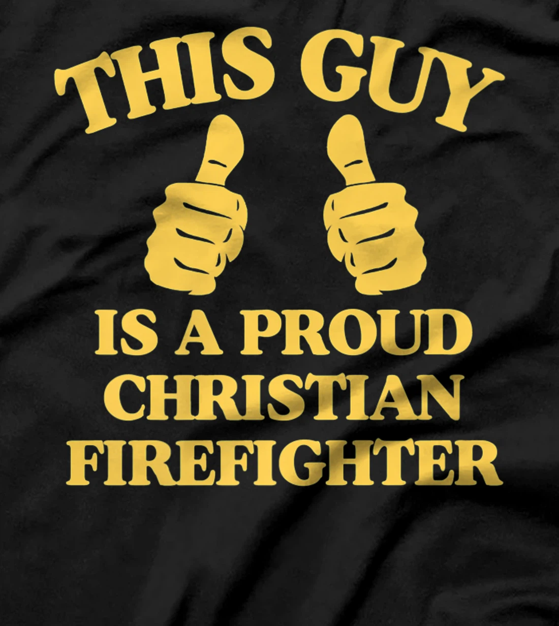 This Guy Is A Proud Christian Firefighter Funny Two Thumbs Premium T-Shirt