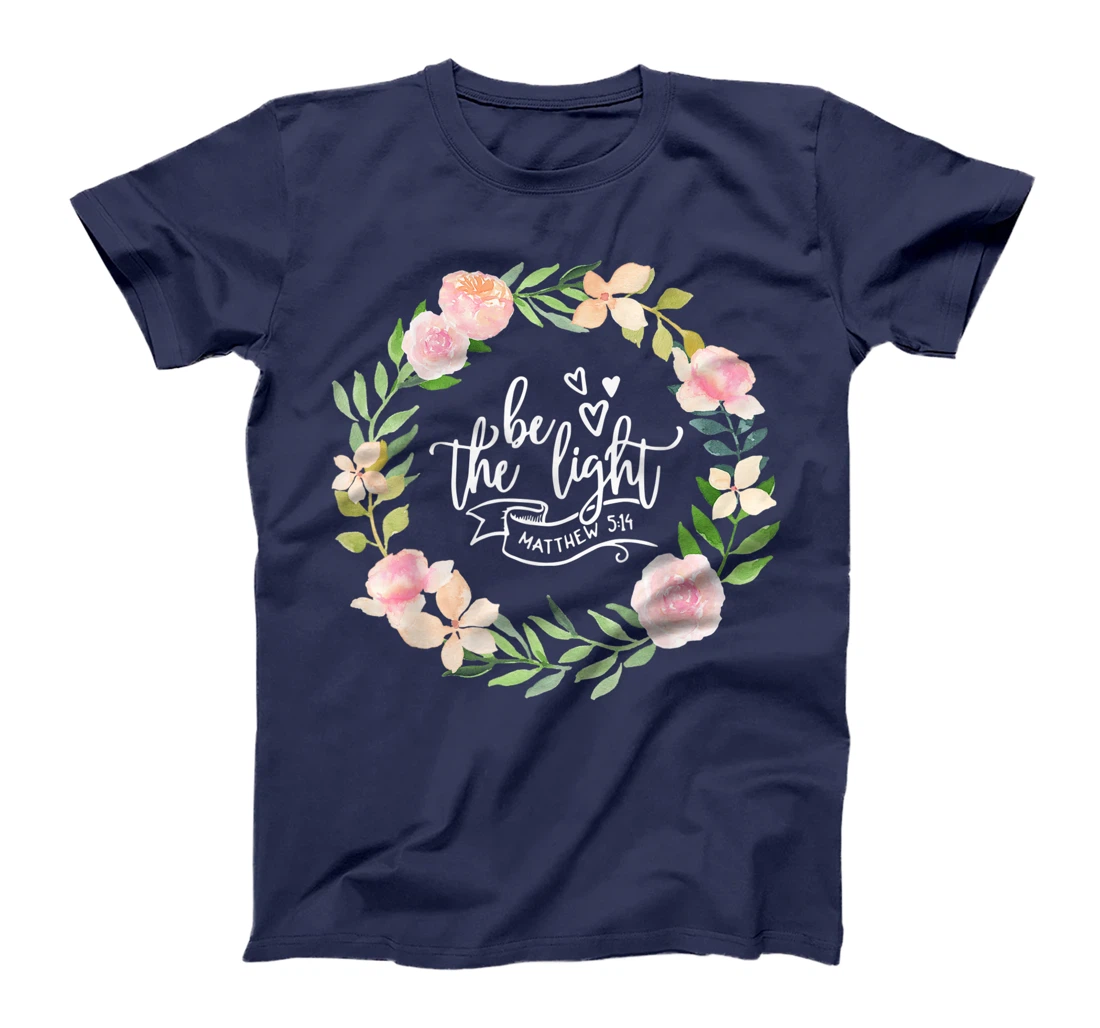 Be The Light Matthew 5:14 Scripture Christian Bible T-Shirt
