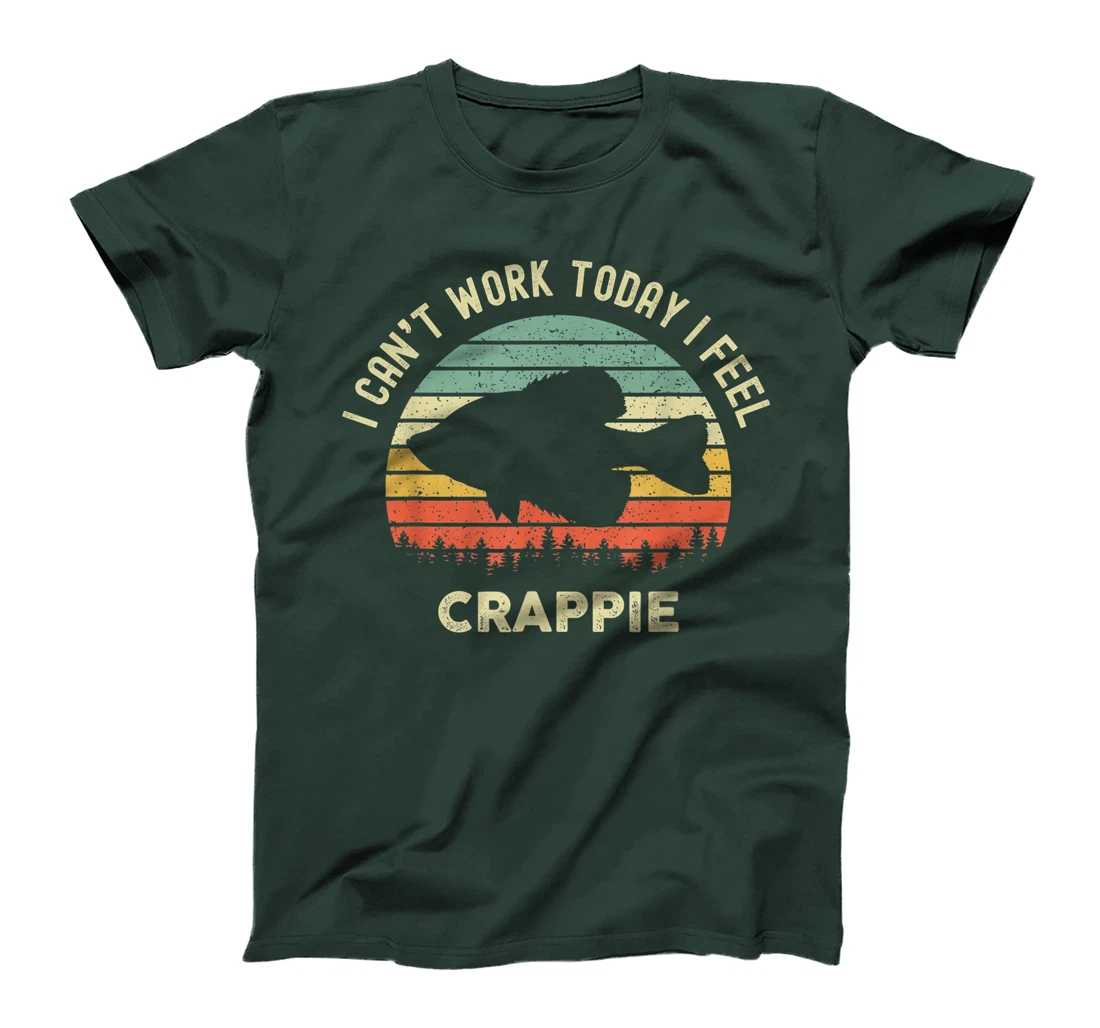 I Cant Work Today I Feel Crappie Retro - Funny Fishing T-Shirt