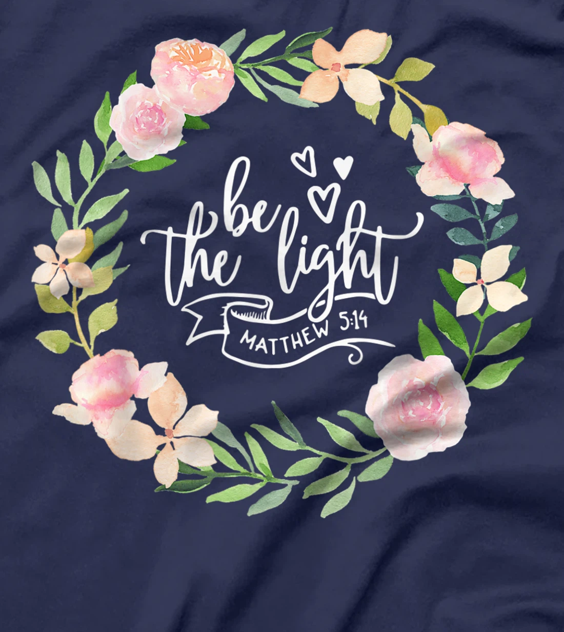 Be The Light Matthew 5:14 Scripture Christian Bible T-Shirt