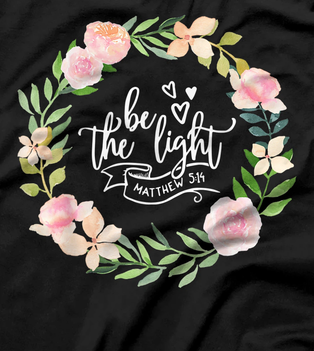 Be The Light Matthew 5:14 Scripture Christian Bible T-Shirt