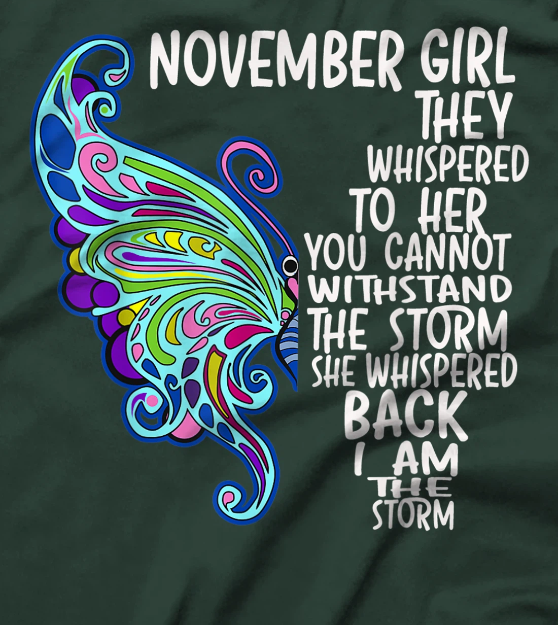 November Girl She Whispered Back I Am The Storm Butterfly T-Shirt