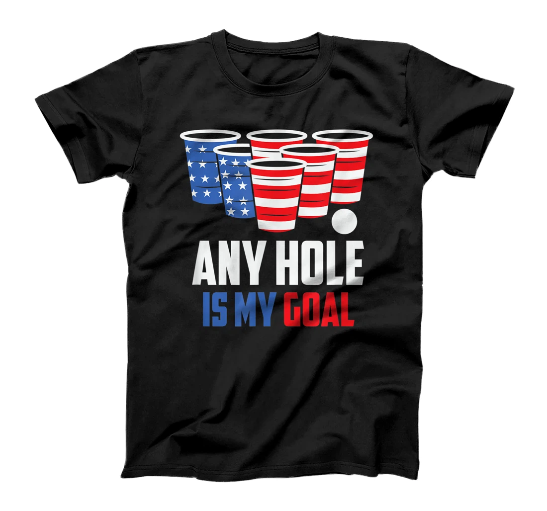 USA Flag Beer Pong Game 4th of July Beer any hole is my goal T-Shirt