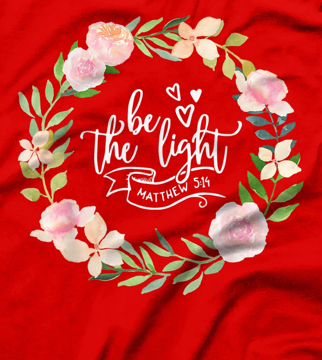 Be The Light Matthew 5:14 Scripture Christian Bible T-Shirt