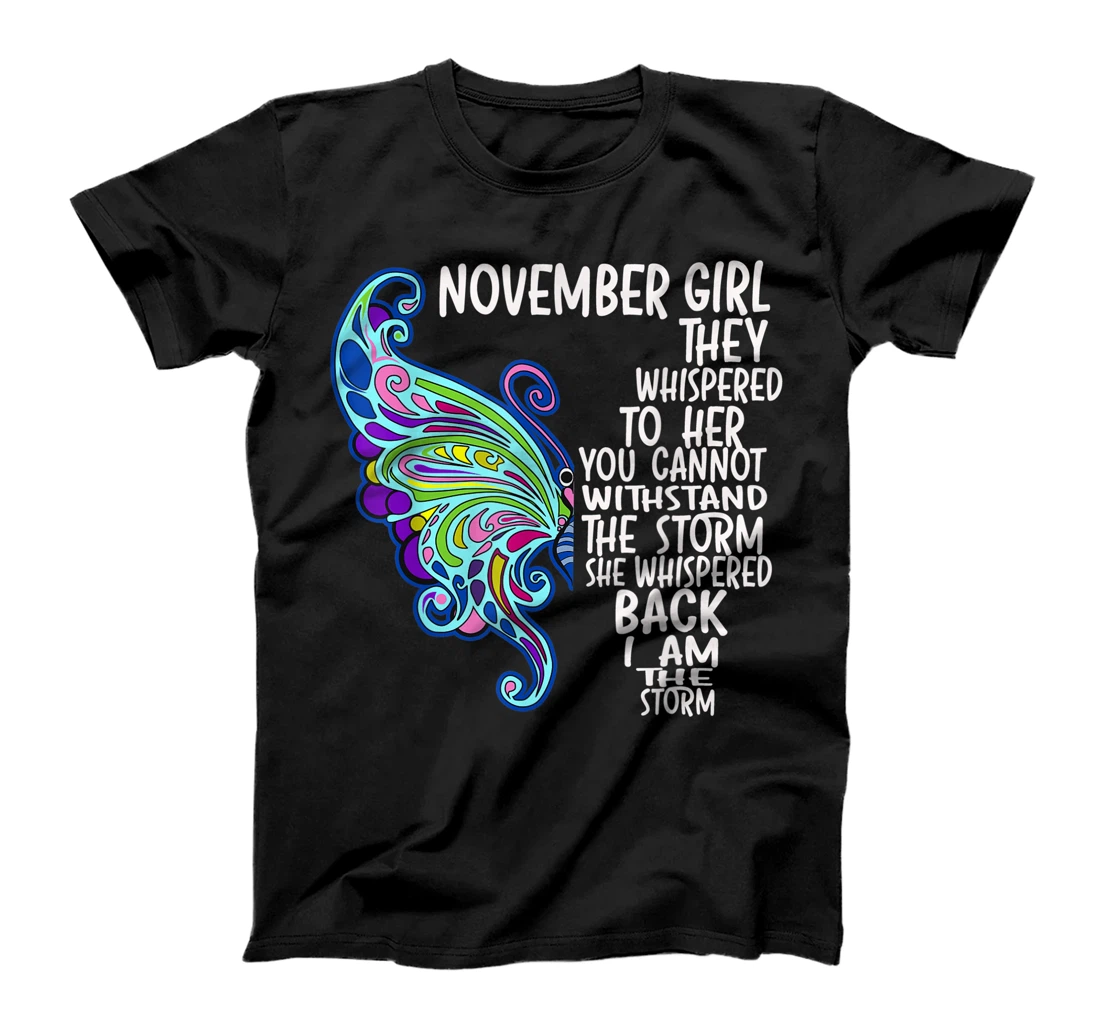 November Girl She Whispered Back I Am The Storm Butterfly T-Shirt