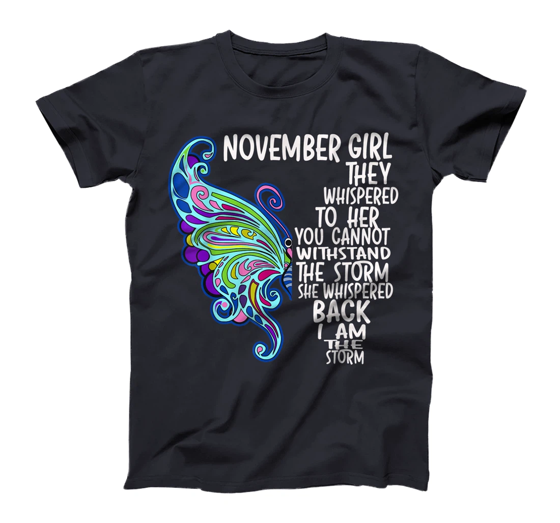 November Girl She Whispered Back I Am The Storm Butterfly T-Shirt