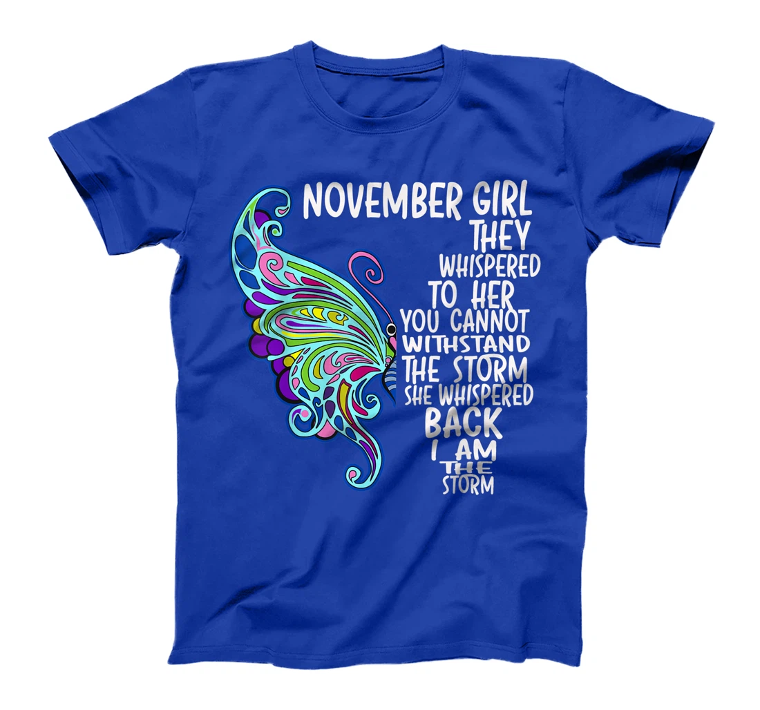November Girl She Whispered Back I Am The Storm Butterfly T-Shirt