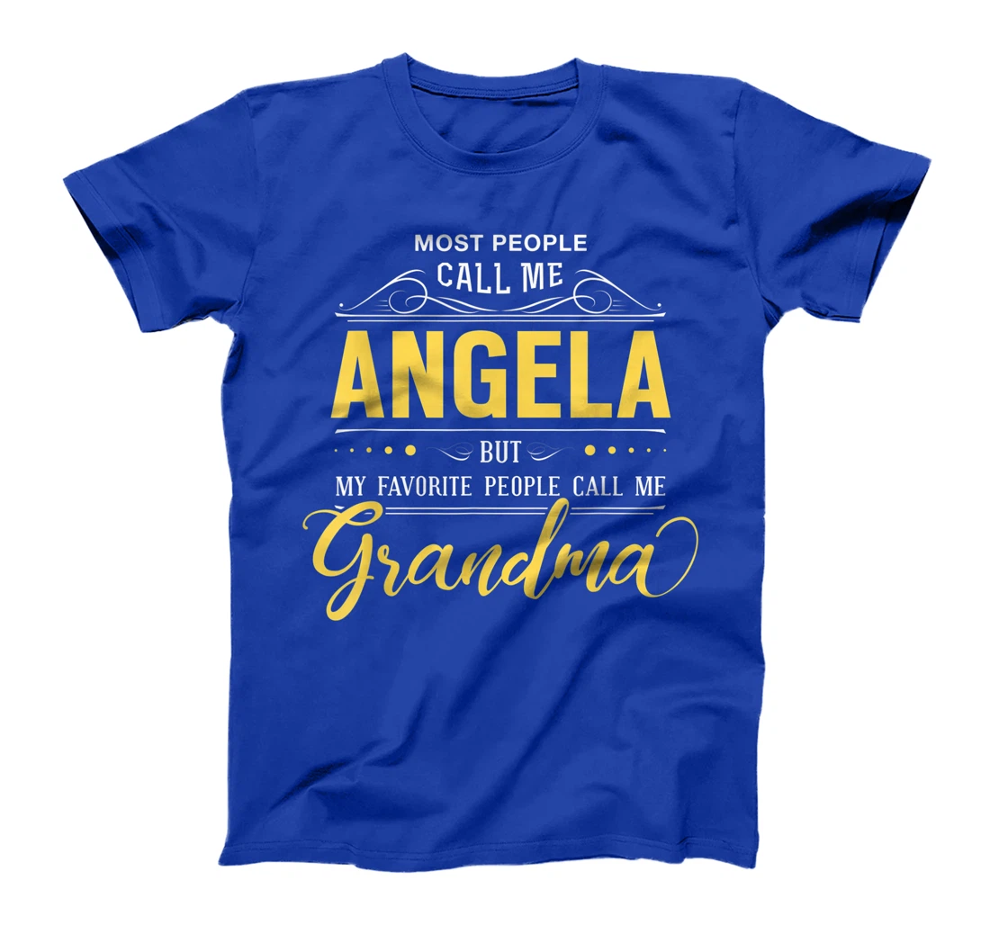 Angela Name Shirt - My Favorite People Call Me Grandma T-Shirt