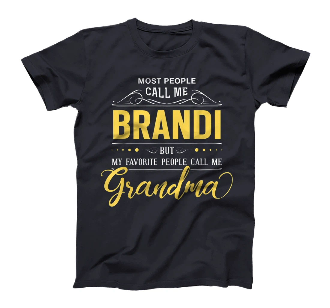 Brandi Name Shirt - My Favorite People Call Me Grandma T-Shirt