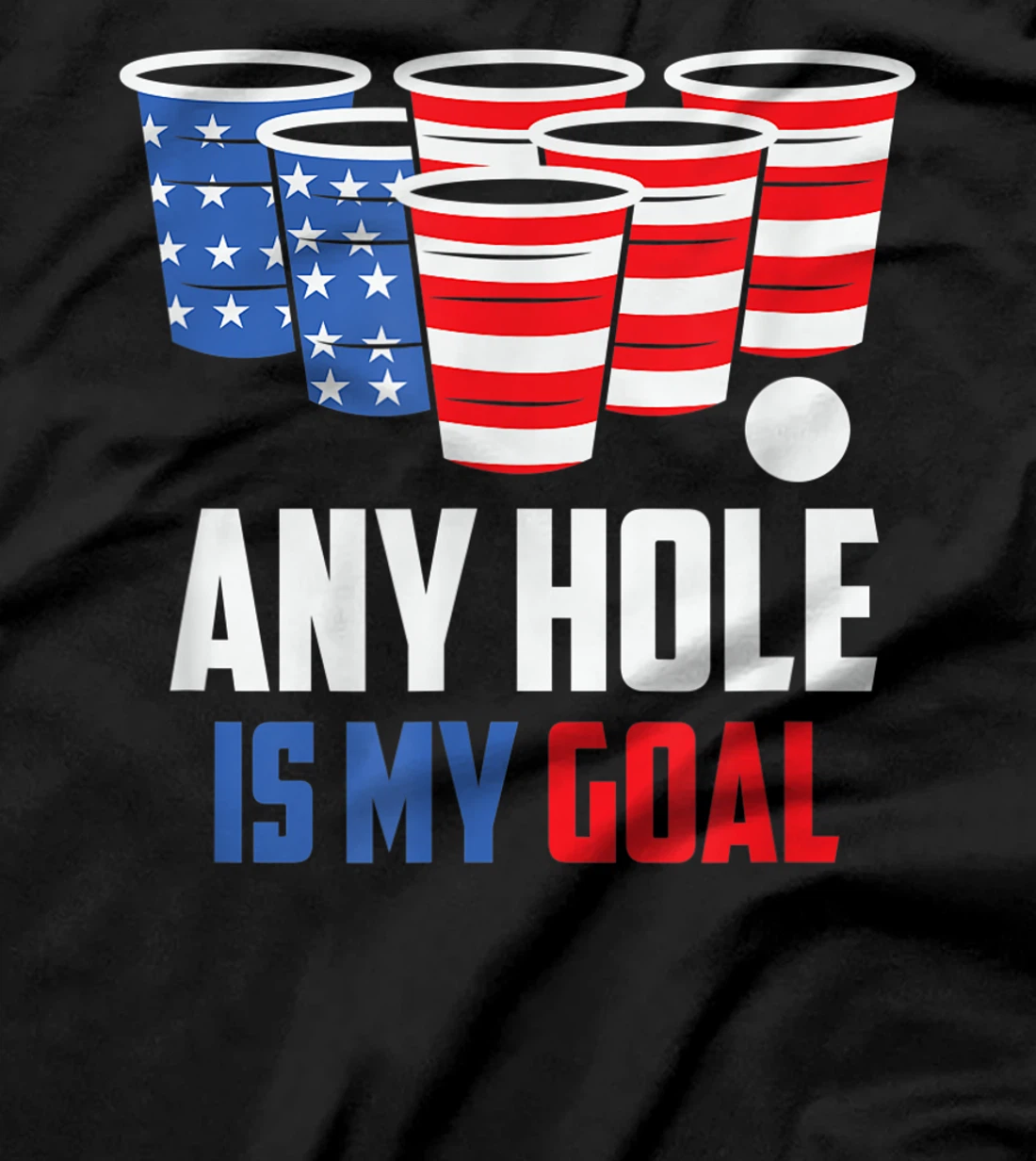 USA Flag Beer Pong Game 4th of July Beer any hole is my goal T-Shirt