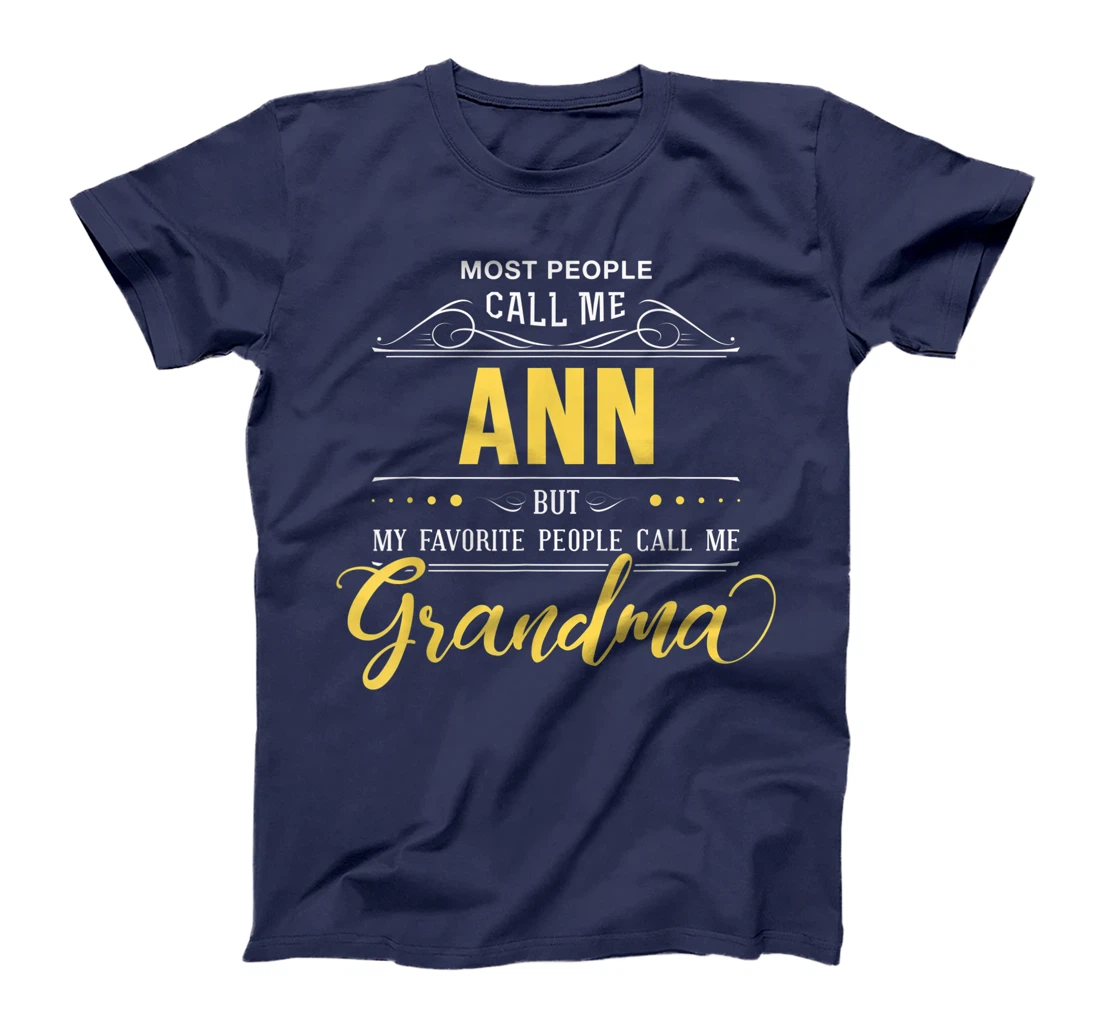 Ann Name Shirt - My Favorite People Call Me Grandma T-Shirt