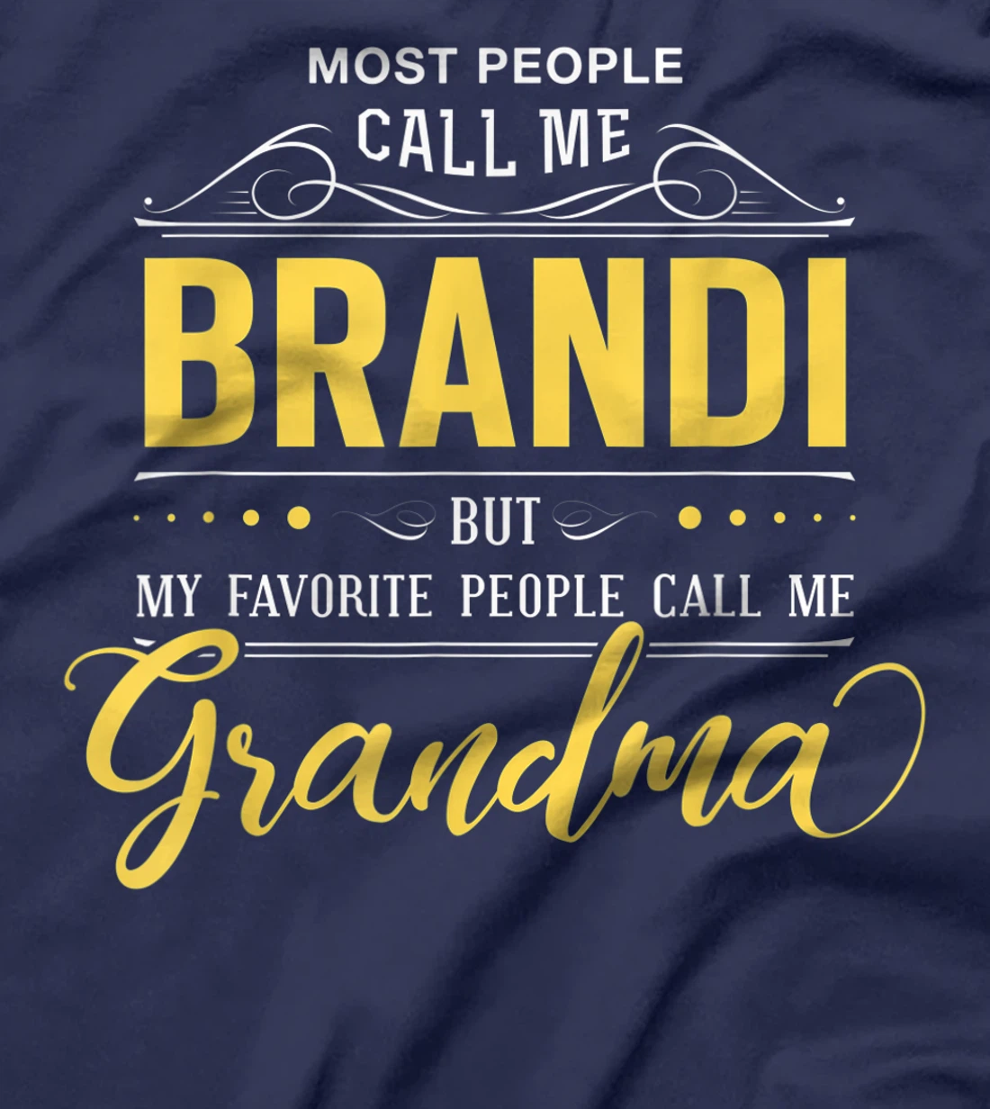 Brandi Name Shirt - My Favorite People Call Me Grandma T-Shirt