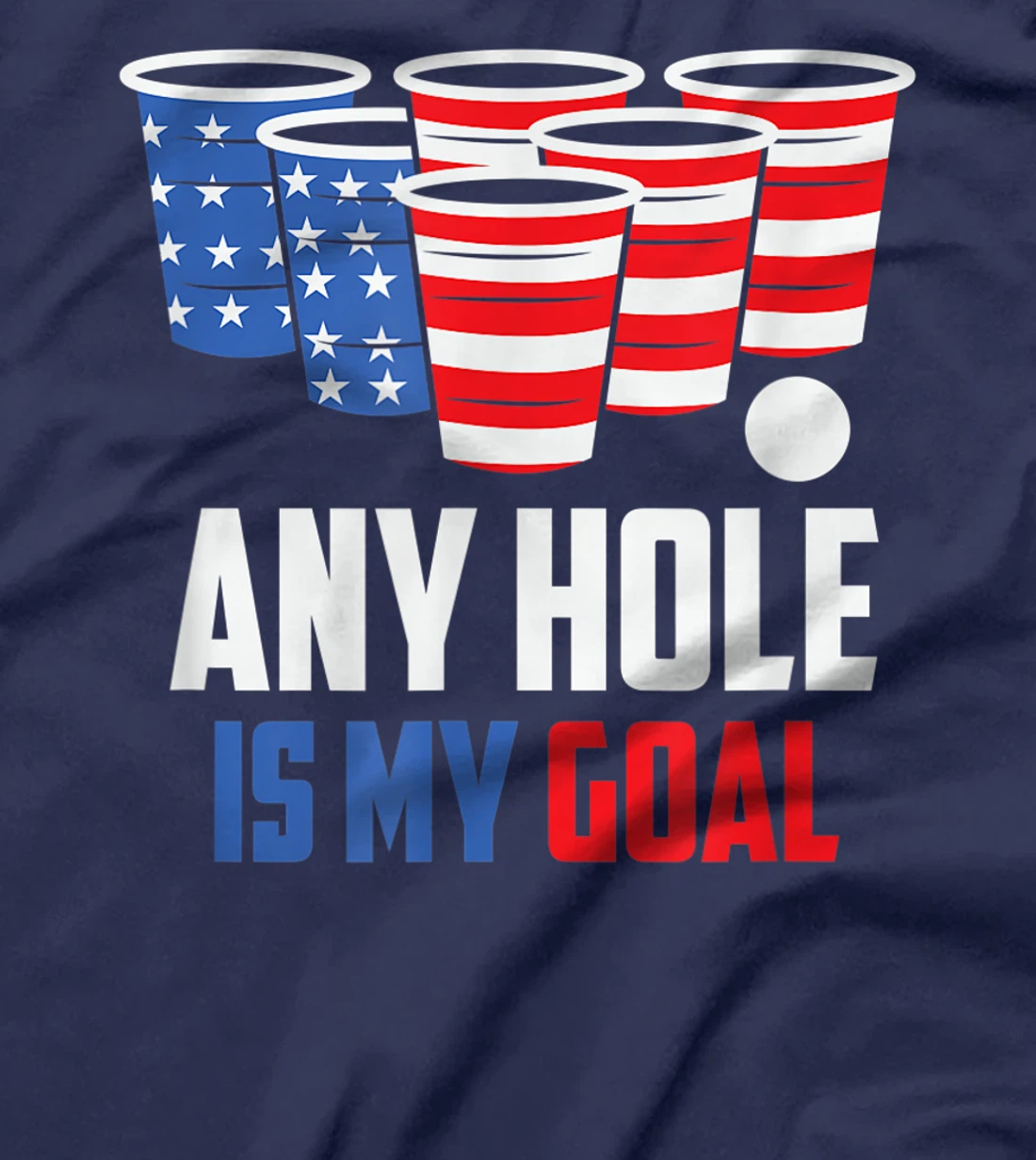 USA Flag Beer Pong Game 4th of July Beer any hole is my goal T-Shirt