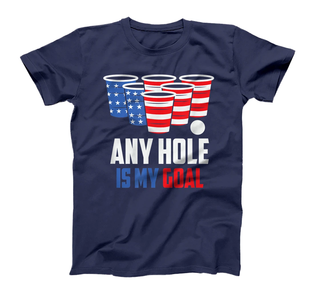 USA Flag Beer Pong Game 4th of July Beer any hole is my goal T-Shirt