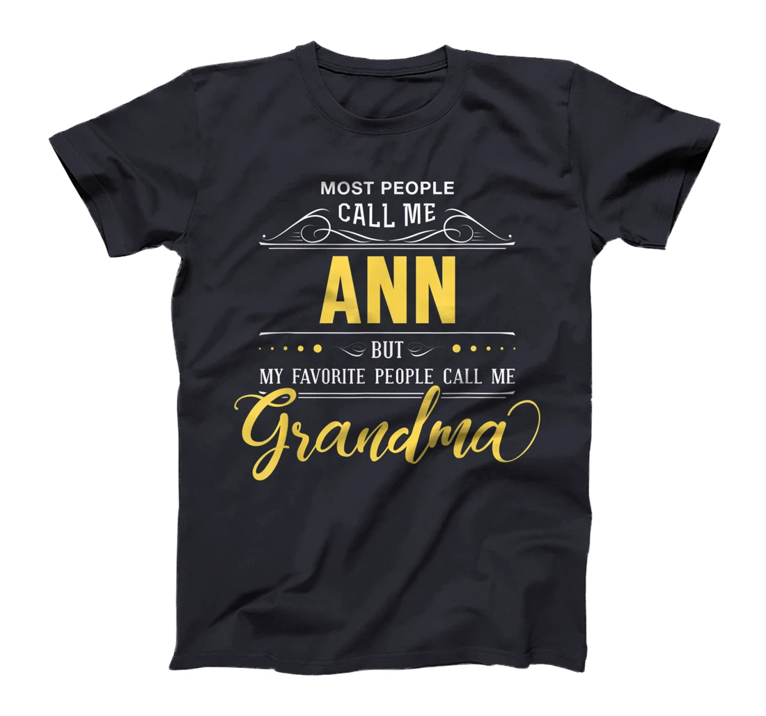 Ann Name Shirt - My Favorite People Call Me Grandma T-Shirt