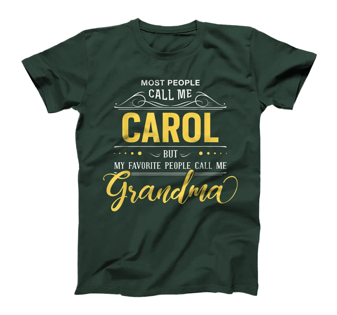 Carol Name Shirt - My Favorite People Call Me Grandma T-Shirt