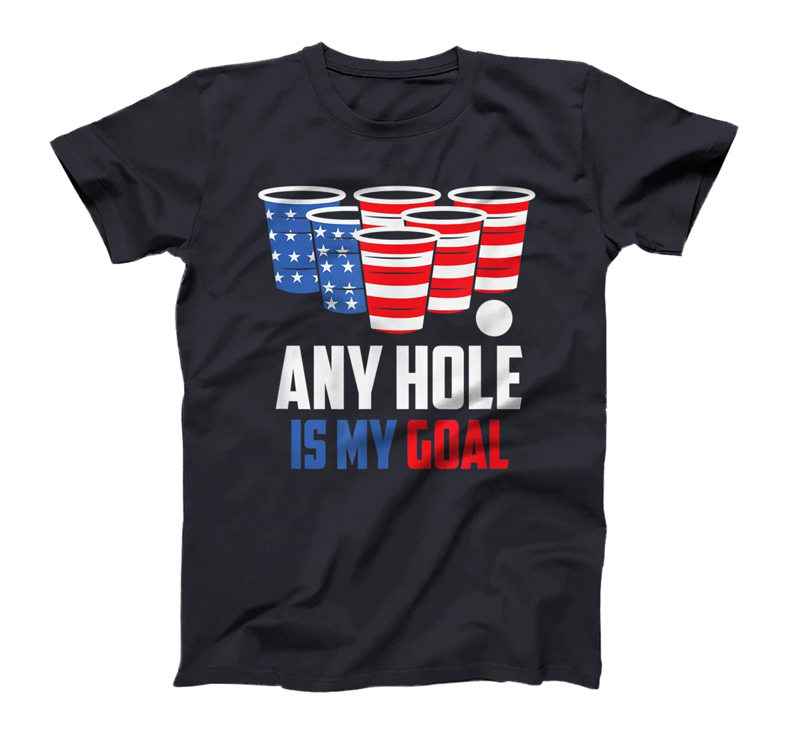 USA Flag Beer Pong Game 4th of July Beer any hole is my goal T-Shirt