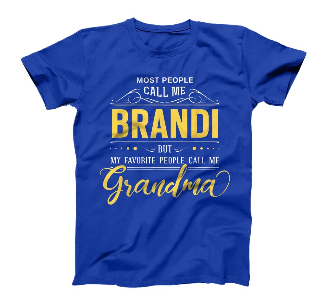 Brandi Name Shirt - My Favorite People Call Me Grandma T-Shirt