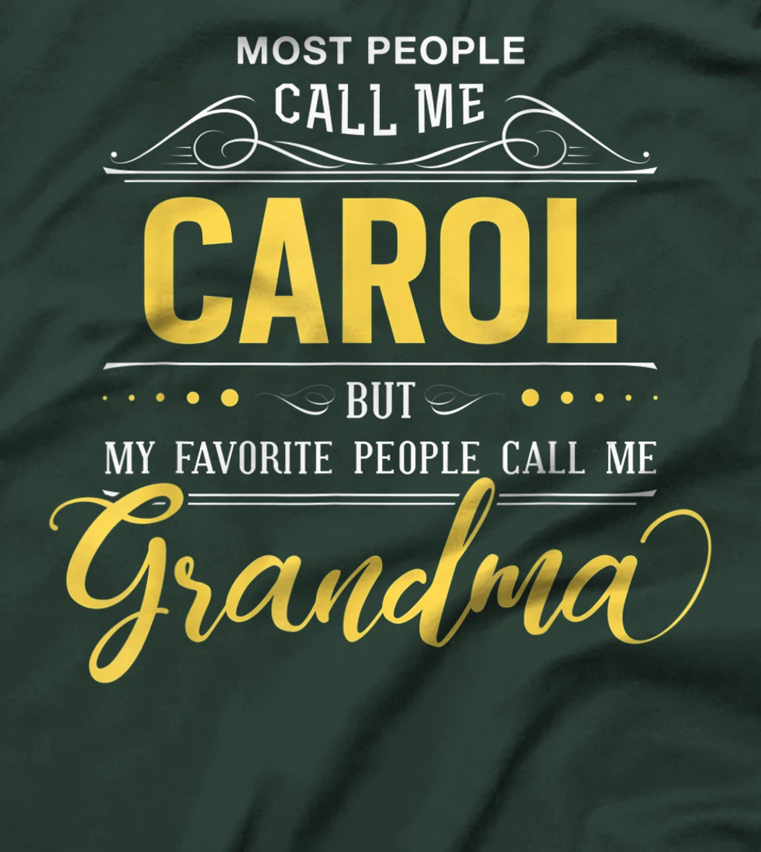Carol Name Shirt - My Favorite People Call Me Grandma T-Shirt